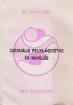 Dr. Forrai Judit - Szexuális felvilágosítás és nevelés; AIDS megelőzés [antikvár]