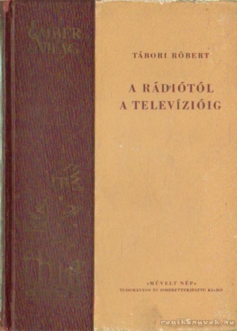 TÁBORI RÓBERT - A rádiótól a televízióig [antikvár]