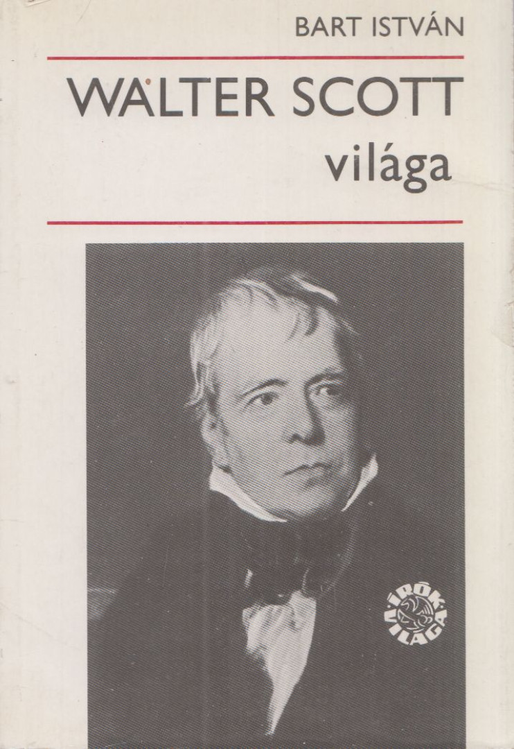 Bart István - Walter Scott világa [antikvár]