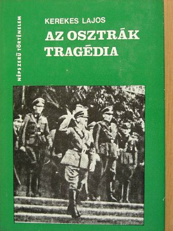 Kerekes Lajos - Az osztrák tragédia [antikvár]
