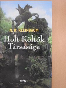N. H. Kleinbaum - Holt Költők Társasága [antikvár]