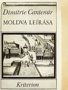 Dimitrie Cantemir - Moldva leírása [antikvár]