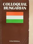 Arthur H. Whitney - Colloquial Hungarian [antikvár]