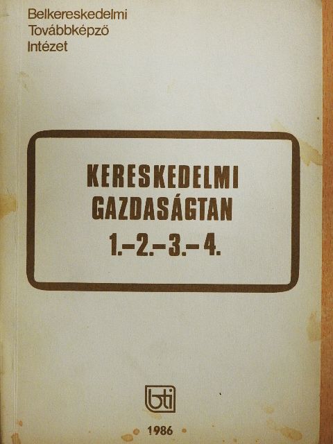 Kereskedelmi gazdaságtan 1.-2.-3.-4. [antikvár]