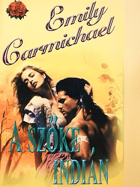 Emily Carmichael - A szőke indián [antikvár]