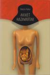 Dezső Kata - Akiket hazavártak [antikvár]
