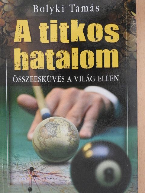Bolyki Tamás - A titkos hatalom [antikvár]