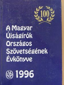 A Magyar Újságírók Országos Szövetségének Évkönyve 1996 [antikvár]