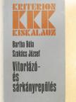 Bartha Béla - Vitorlázó- és sárkányrepülés (dedikált példány) [antikvár]