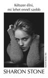 Sharon Stone - Kétszer élni, mi lehet ennél szebb [szépséghibás]