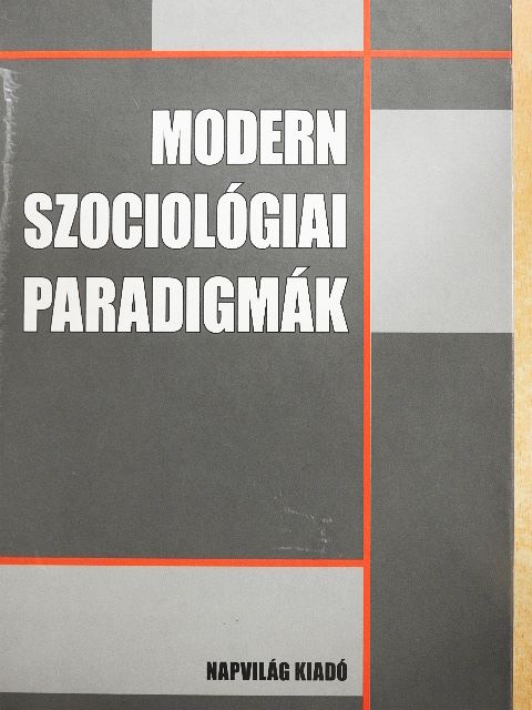 Csizmadia Zoltán - Modern szociológiai paradigmák [antikvár]