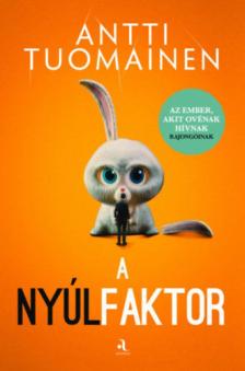 Antti Tuomainen - A nyúlfaktor [antikvár]