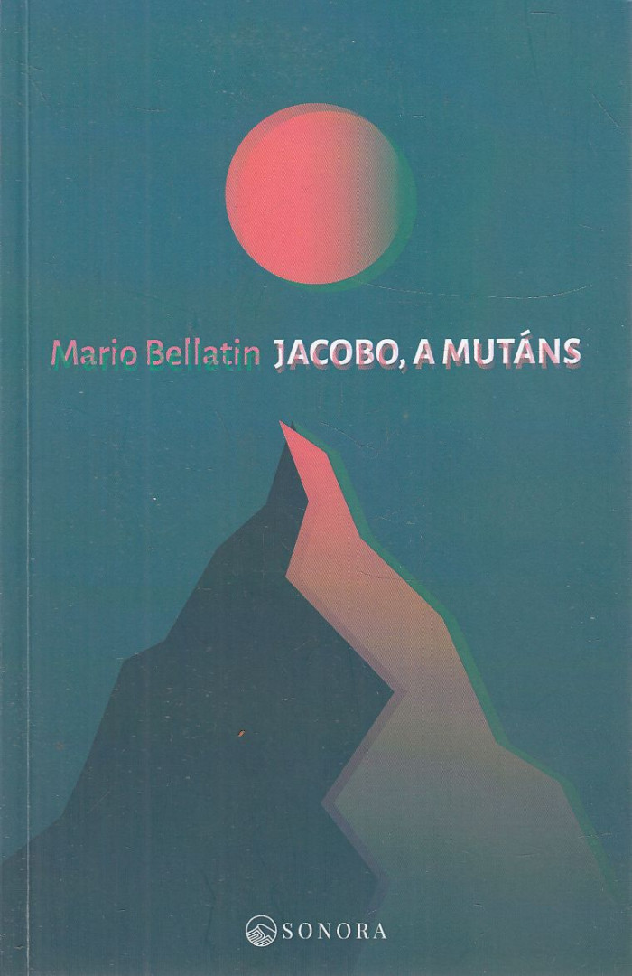 Mario Bellatin - Jacobo, a mutáns (aláírt) [antikvár]