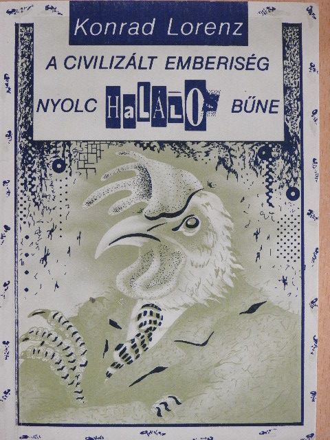 Konrad Lorenz - A civilizált emberiség nyolc halálos bűne [antikvár]
