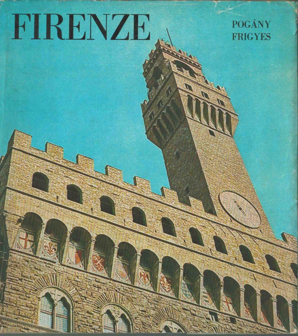 POGÁNY FRIGYES - Firenze [antikvár]