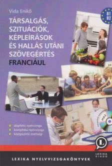 VIDA ENIKŐ - Társalgás, szituációk, képleírások és hallás utáni szövegértés franciául [antikvár]