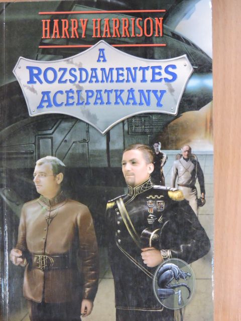 Harry Harrison - A Rozsdamentes Acélpatkány [antikvár]