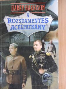 Harry Harrison - A Rozsdamentes Acélpatkány [antikvár]