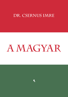 Dr. Csernus Imre - A magyar [szépséghibás]