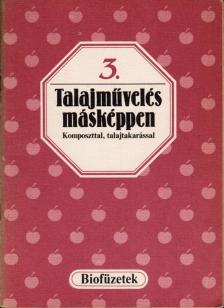 SELÉNDY SZABOLCS - Talajművelés másképpen [antikvár]