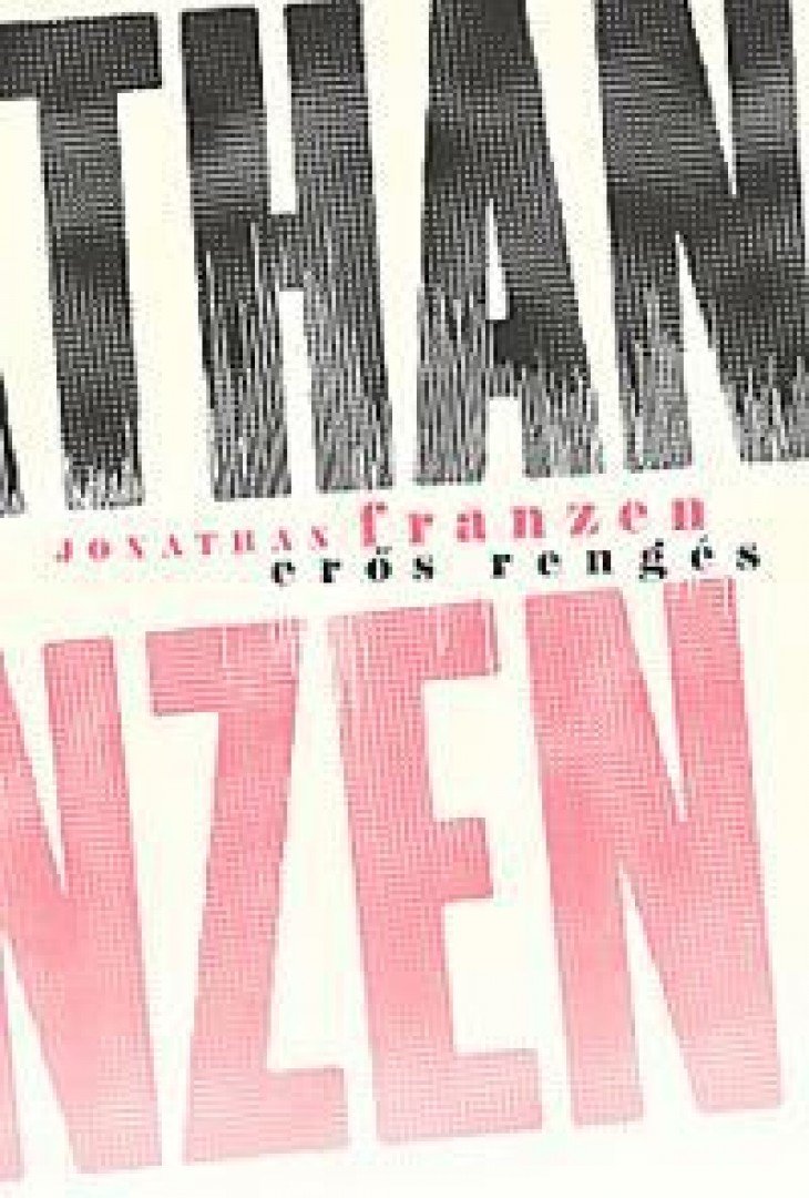 Jonathan Franzen - Erős rengés [antikvár]
