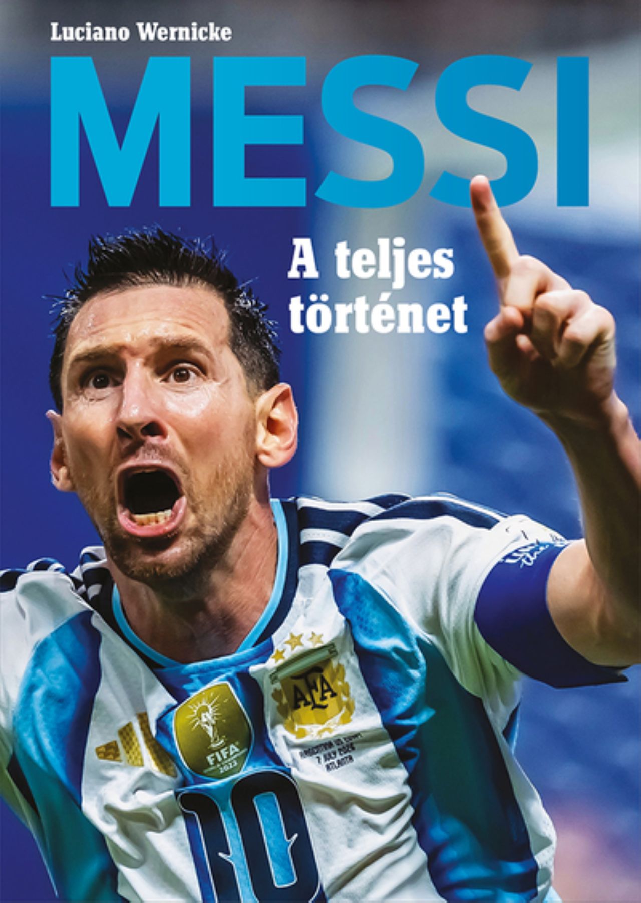 Luciano Wernicke - Messi - A teljes történet