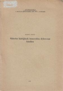 BARCZA JÓZSEF - Siderius kátéjának ismeretlen debreceni kiadása [antikvár]