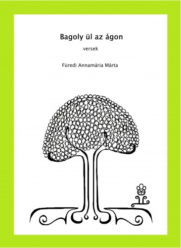 Annamária Márta Füredi - Bagoly ül az ágon - Versek [eKönyv: epub, mobi]