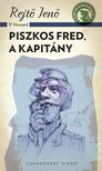 Rejtő Jenő (P.Howard) - Piszkos Fred, a kapitány