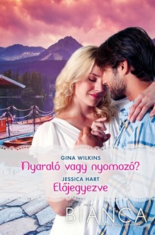 Jessica Hart Gina Wilkins; - Bianca 323.-324. - Nyaraló vagy nyomozó?; Előjegyezve [eKönyv: epub, mobi]