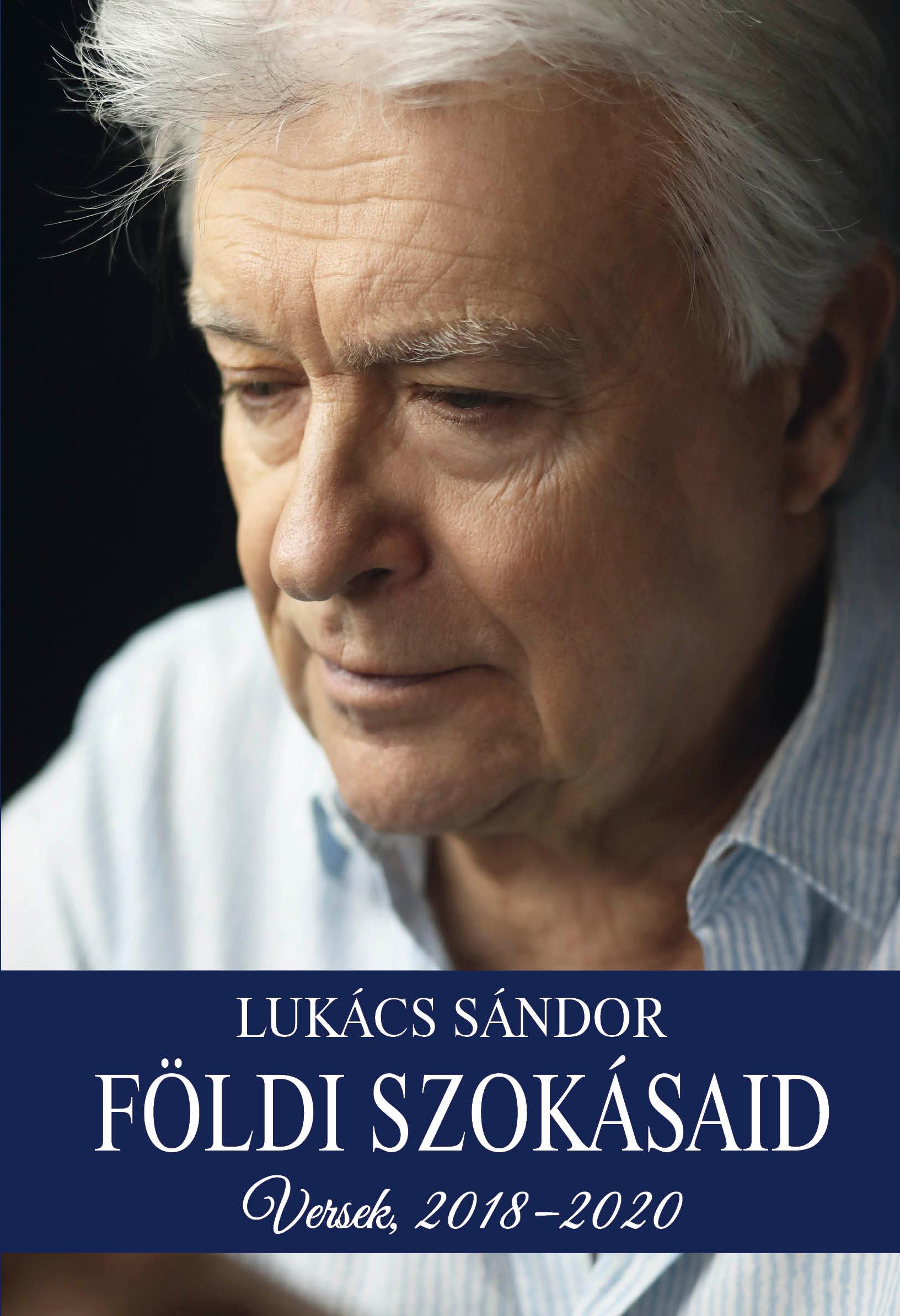 Lukács Sándor - Földi szokásaid