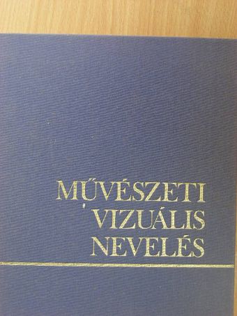 Baktay Patrícia - Művészeti vizuális nevelés [antikvár]