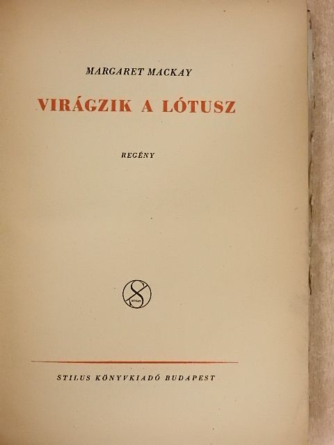 Margaret Mackay - Virágzik a lótusz [antikvár]