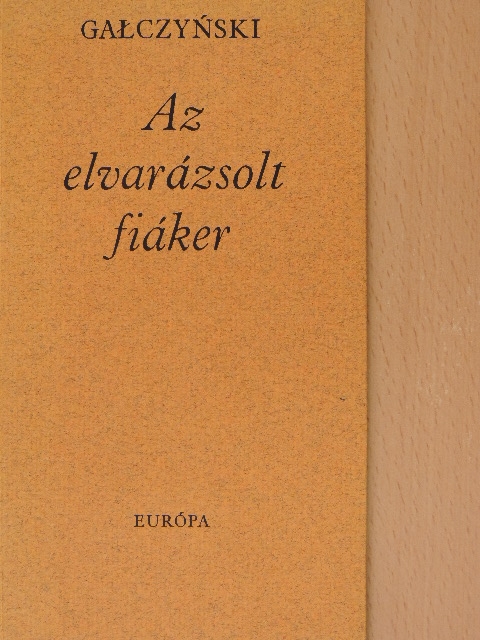 Konstanty Ildefons Galczynski - Az elvarázsolt fiáker [antikvár]