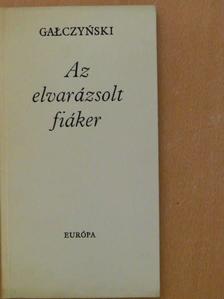 Konstanty Ildefons Galczynski - Az elvarázsolt fiáker [antikvár]