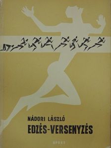 Nádori László - Edzés-versenyzés [antikvár]