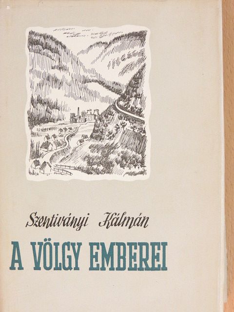 Szentiványi Kálmán - A völgy emberei [antikvár]