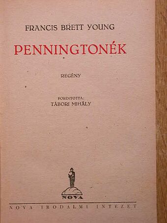 Francis Brett-Young - Penningtonék [antikvár]