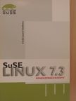 Leah Cunningham - SuSE Linux 7.3 - Rendszerkézikönyv [antikvár]