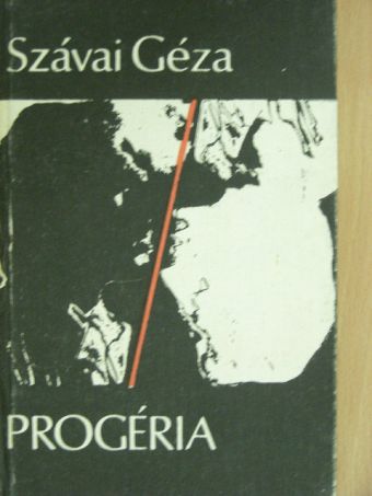Szávai Géza - Progéria [antikvár]