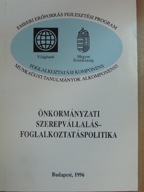 Baranyi Béla - Önkormányzati szerepvállalás - Foglalkoztatáspolitika [antikvár]