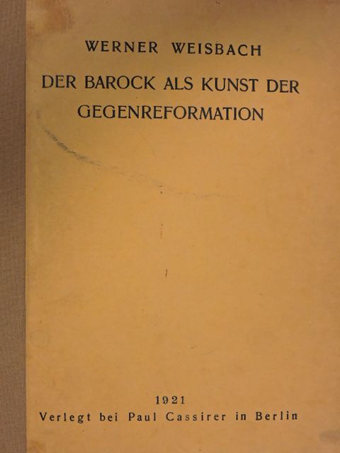Werner Weisbach - Der Barock als Kunst der Gegenreformation [antikvár]