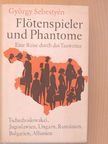 Sebestyén György - Flötenspieler und Phantome [antikvár]