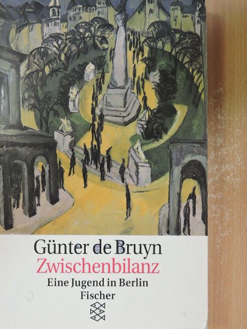 Günter de Bruyn - Zwischenbilanz [antikvár]