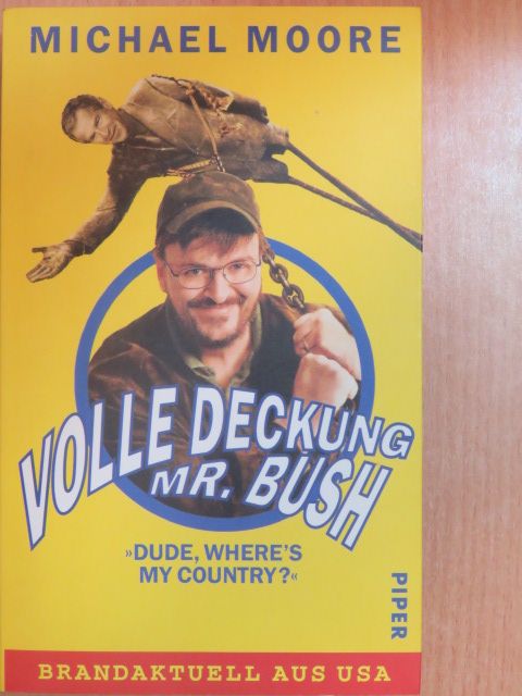 Michael Moore - Volle Deckung Mr. Bush [antikvár]