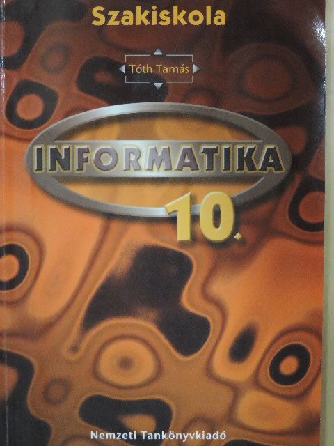Tóth Tamás - Informatika 10. [antikvár]