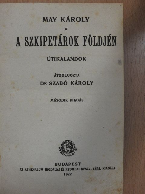 May Károly - A szkipetárok földjén [antikvár]