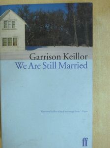 Garrison Keillor - We Are Still Married [antikvár]