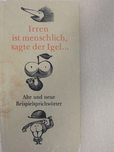 Horst Kunze - Irren ist menschlich, sagte der Igel... [antikvár]