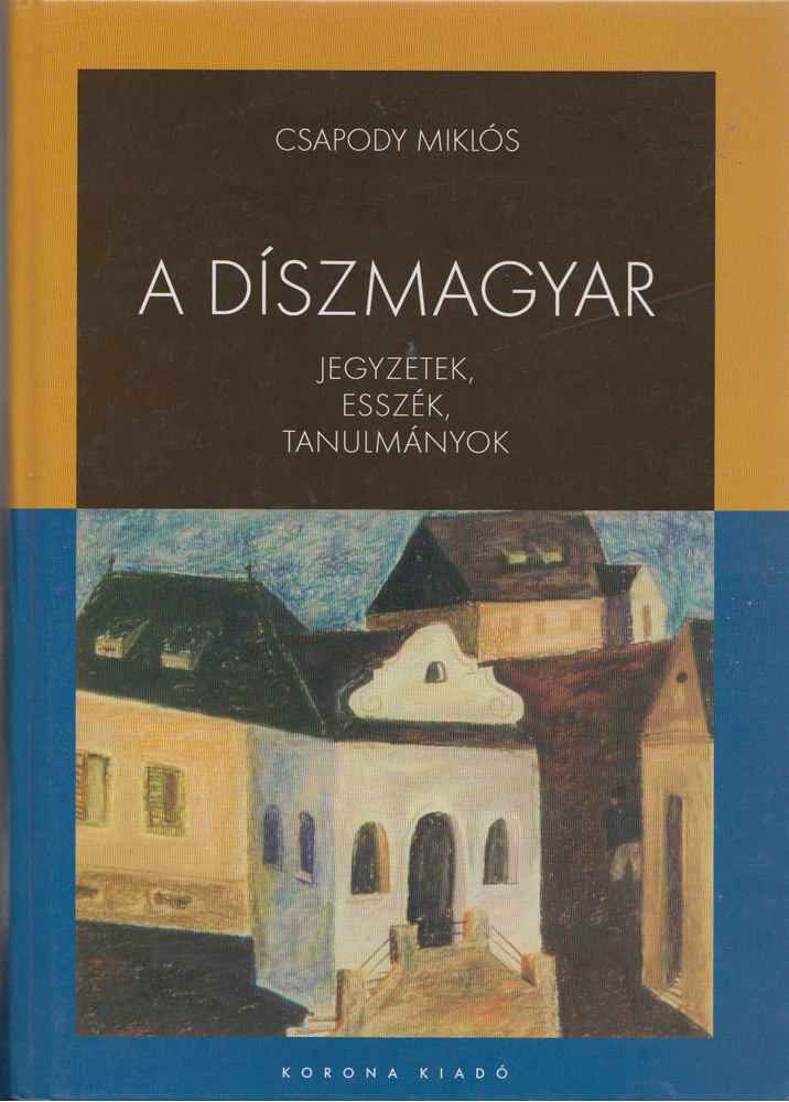 Csapody Miklós - A díszmagyar [antikvár]